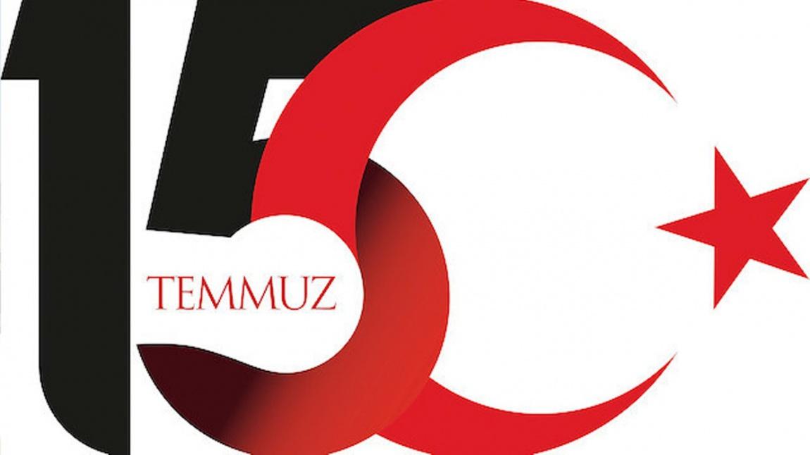 15 TEMMUZ DEMOKRASİ  VE MİLLİ BİRLİK GÜNÜ 