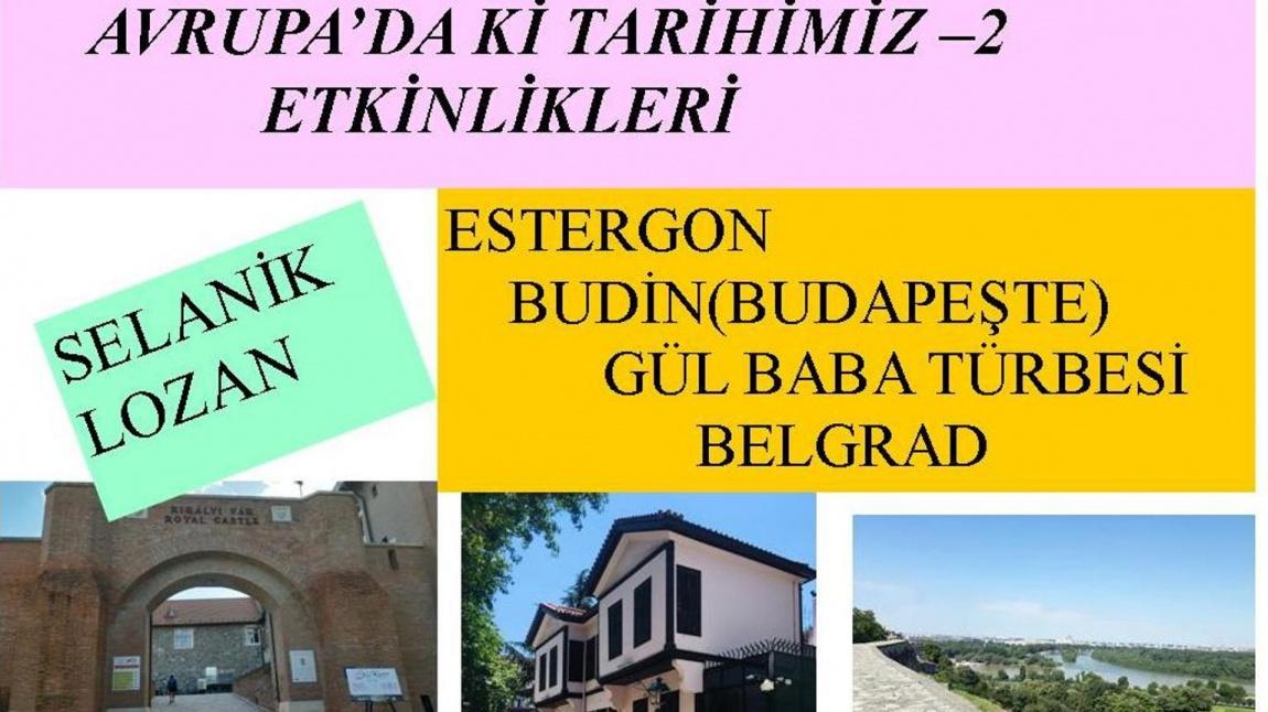 AVRUPA'DA TARİHİMİZ- 2 PROJESİ ETKİNLİKLERİMİZ 